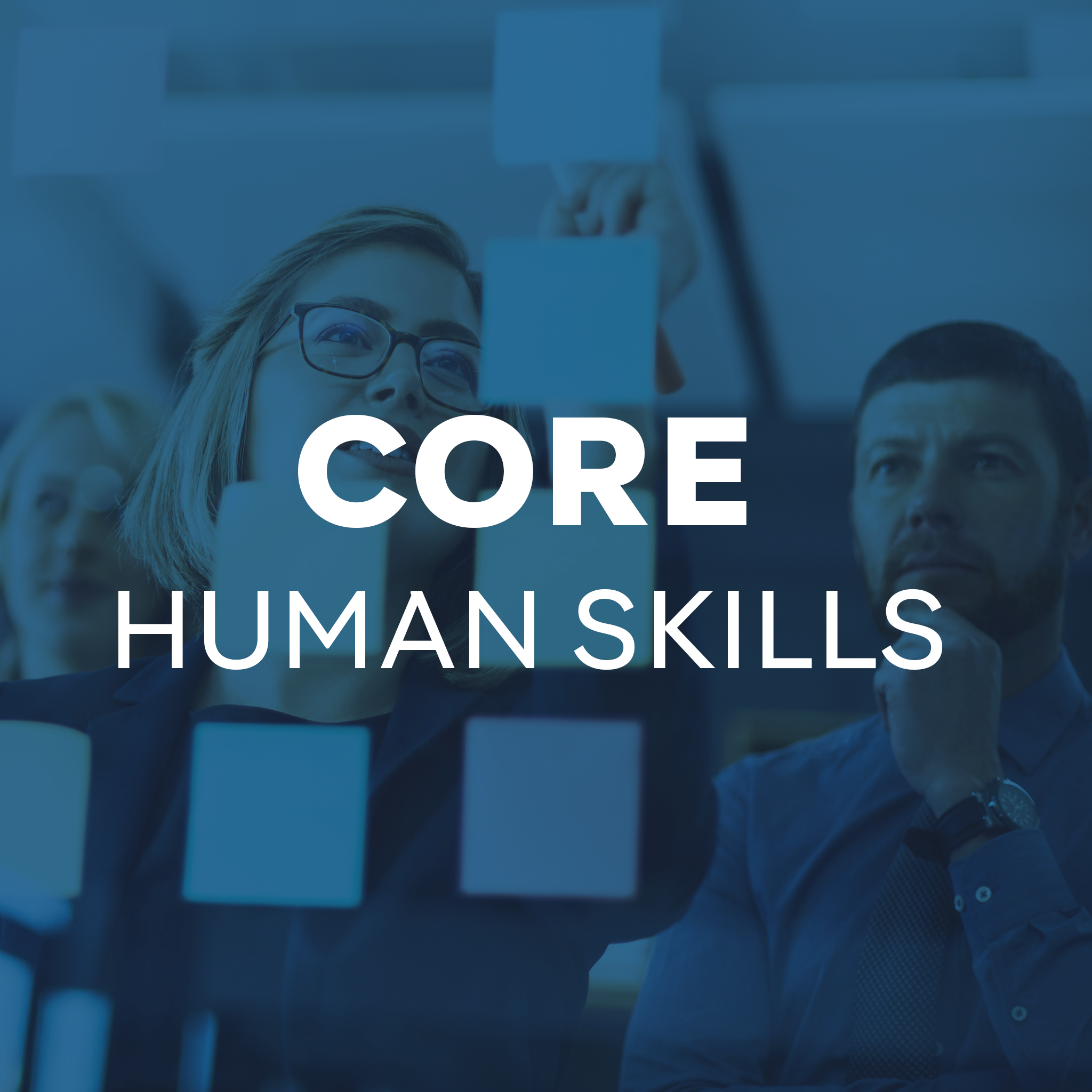 CORE: Human Skills For A Digital World