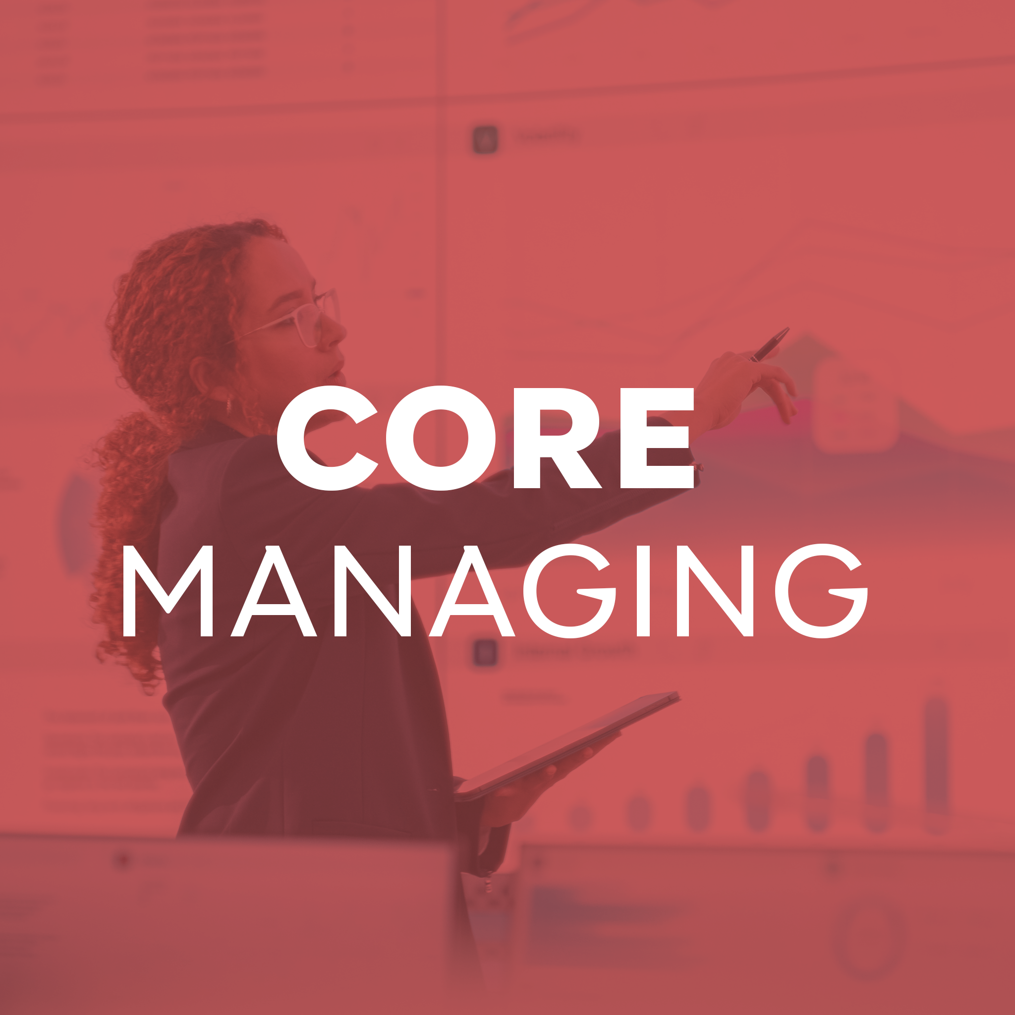 CORE: Managing With Confidence